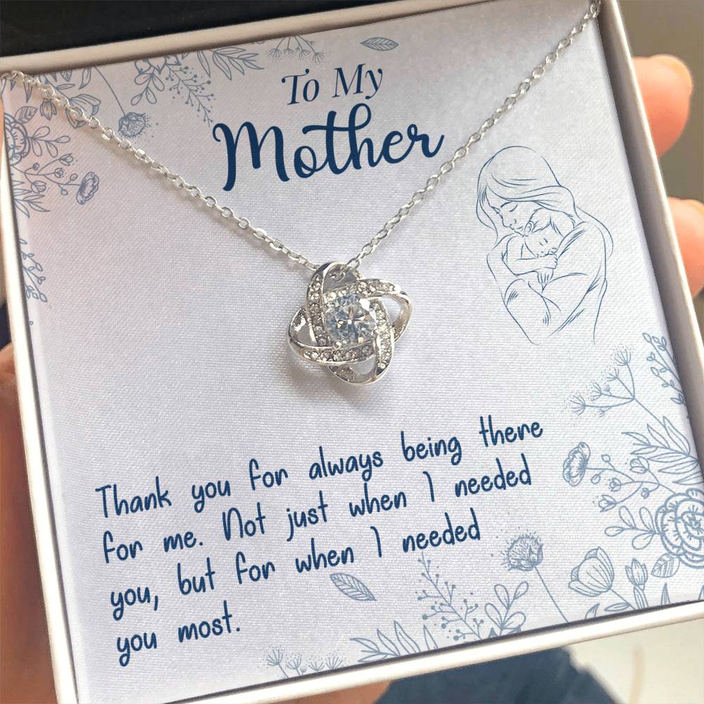 To My Mother, Thank You For Always Being There - Love Knot Necklace