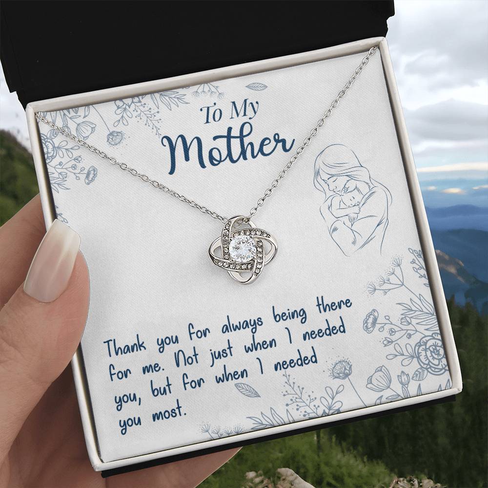 To My Mother, Thank You For Always Being There - Love Knot Necklace