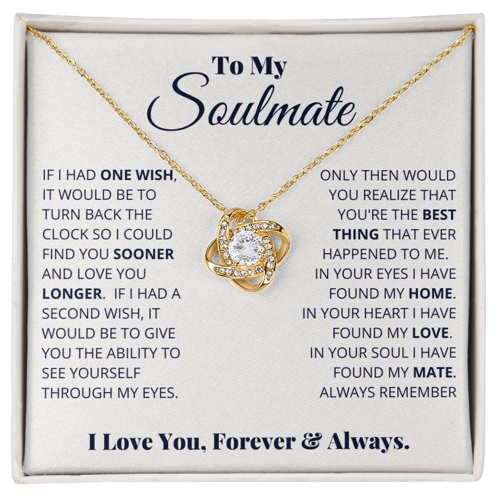 To My Soulmate, I Love You, Forever & Always - Love Knot Necklace