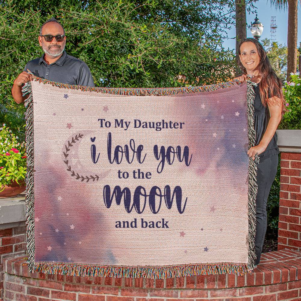 To my daughter -I love you to the moon and back horizontal