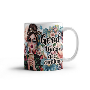 White Ceramic Mug 11oz Design-Good things are coming