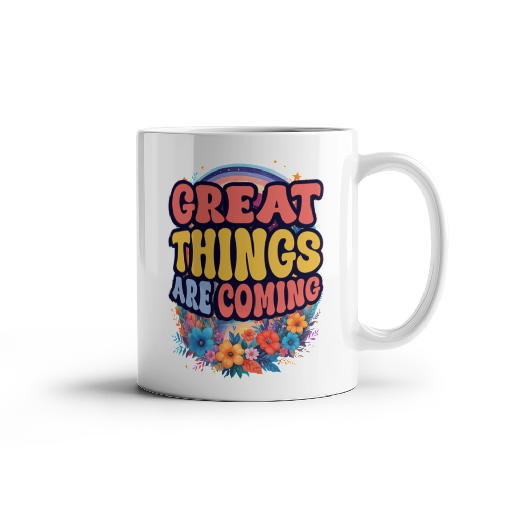 White Ceramic Mug 11oz Design - Great things are coming