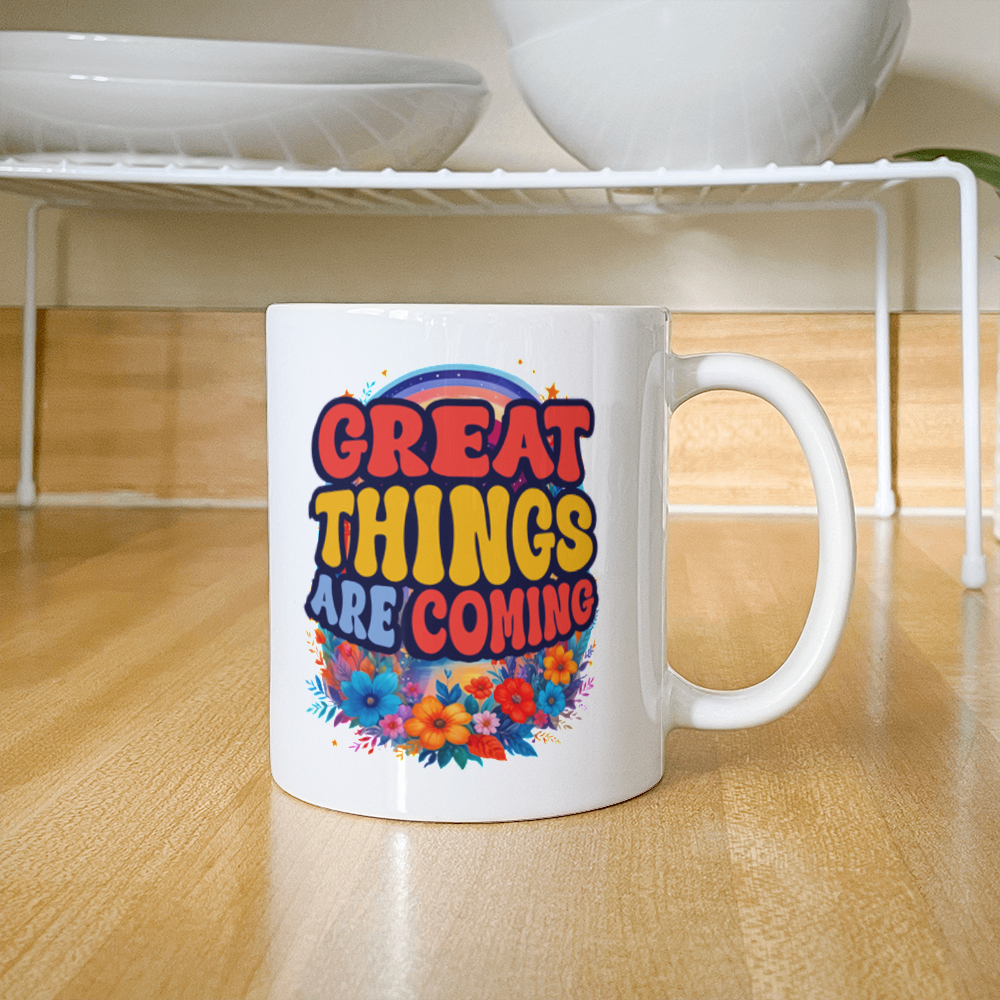 White Ceramic Mug 11oz Design - Great things are coming