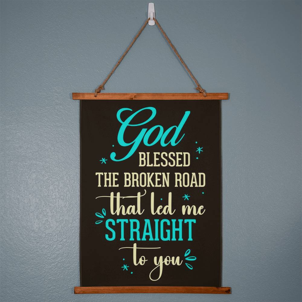 Wood Framed Wall Tapestry - God blessed the broken road