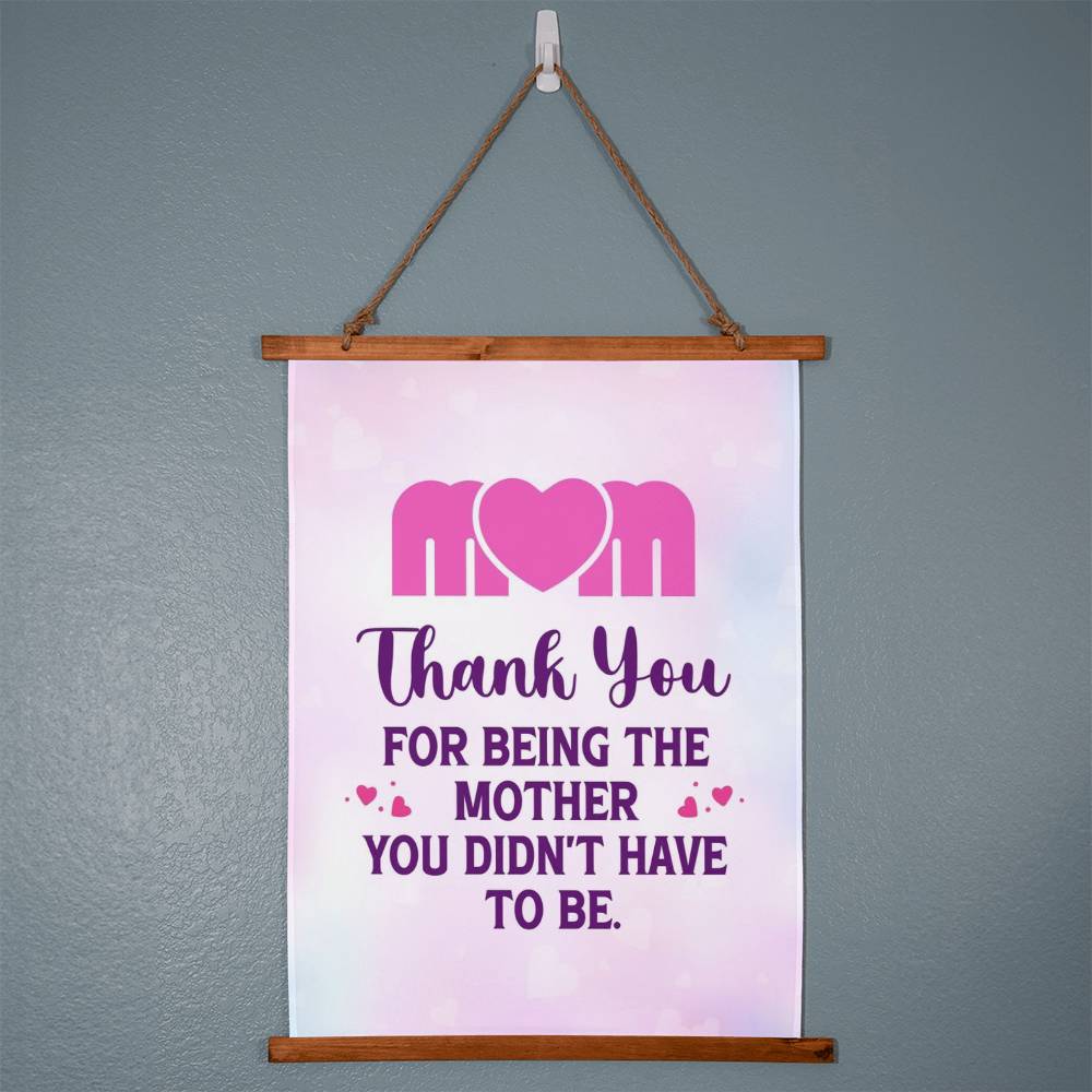 Wood Framed Wall Tapestry - Thank you for being the mother you didn't have to be.