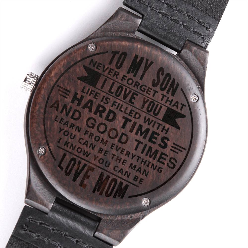 Wood Watch with Engraving - To my son - Never forget that I love you