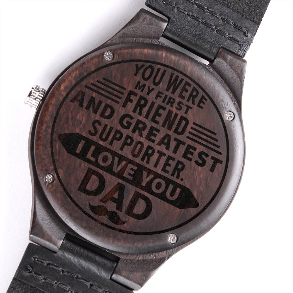 Wood Watch with Engraving - You were my first friend