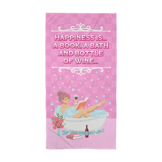 luxurious Bath Towel - Happiness is A Book, A Bath And Wine