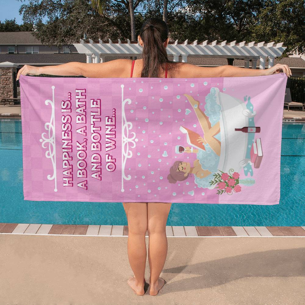 luxurious Bath Towel - Happiness is A Book, A Bath And Wine