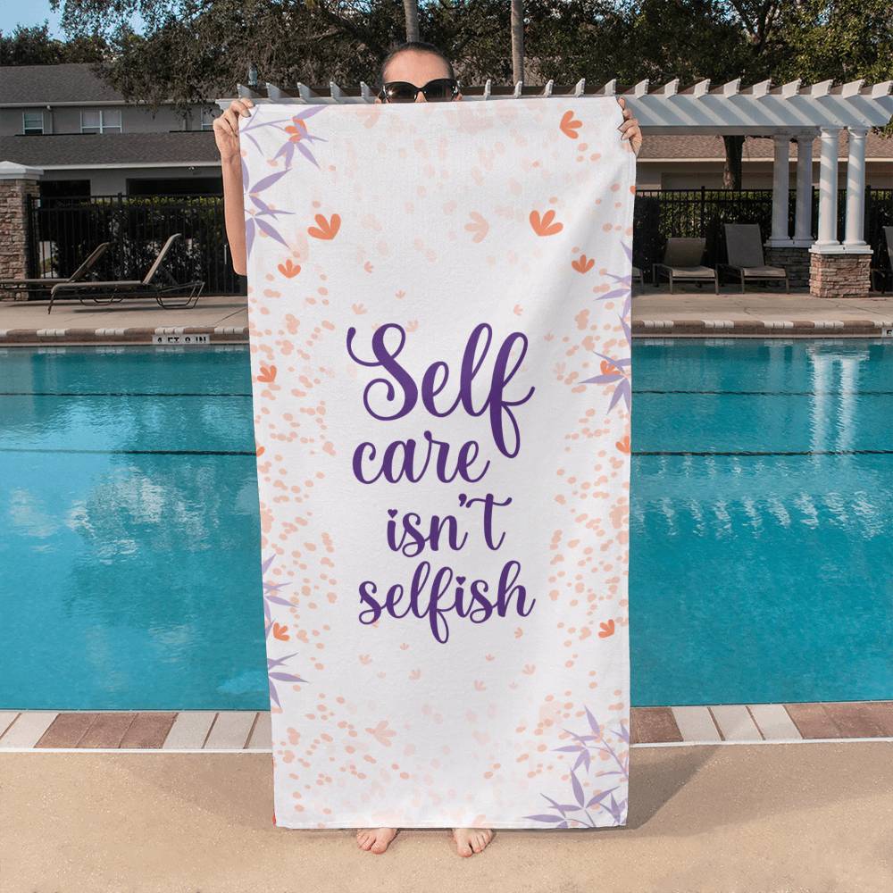 luxurious Bath Towel - Self Care isn't Selfish